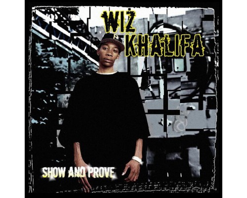 Wiz Khalifa - Show And Prove