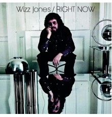 Wizz Jones - Right Now