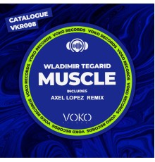 Wladimir Tegarid - Muscle