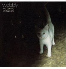 Wobbly - Live 99>00