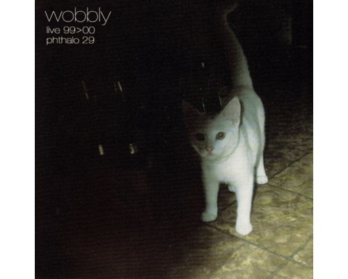 Wobbly - Live 99>00