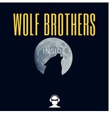 Wolf Brothers - Inside