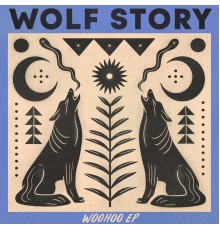 Wolf Story - Woohoo EP