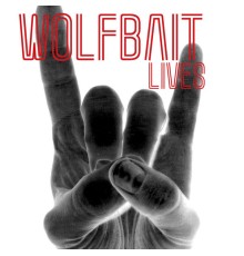 Wolfbait - Wolfbait Lives