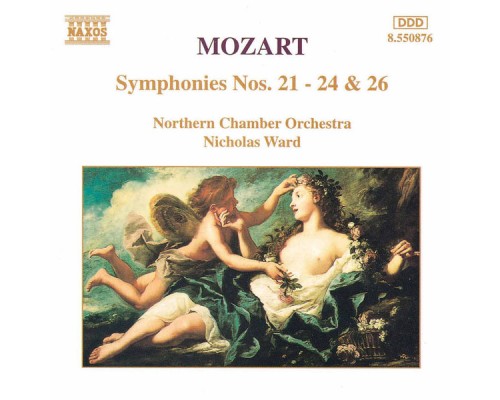 Wolfgang Amadeus Mozart - Symphonies Nos. 21 - 24 and 26 Wolfgang Amadeus Mozart - Symphonies Nos. 21 - 24 and 26