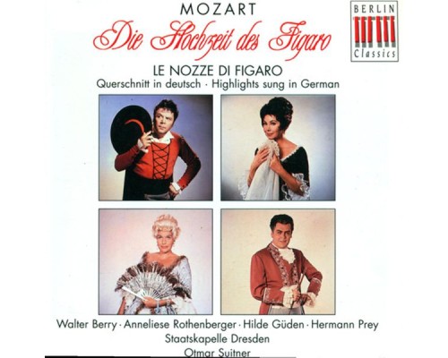Wolfgang Amadeus Mozart - Lorenzo da Ponte - MOZART, W.A.: Nozze di Figaro (Le) (The Marriage of Figaro) (Sung in German) [Opera] (Suitner)