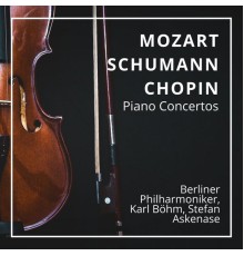 Wolfgang Amadeus Mozart - Robert Schumann - Frédéric Chopin - Mozart, Schumann & Chopin: Piano Concertos (Recordings 1951-1955)
