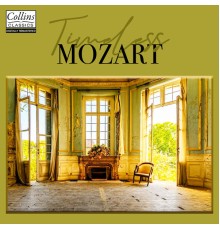 Wolfgang Amadeus Mozart and Various Artists - Timeless Mozart