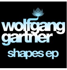 Wolfgang Gartner - Shapes EP