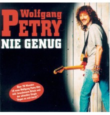 Wolfgang Petry - Nie genug