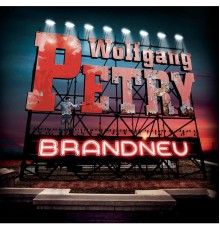 Wolfgang Petry - Brandneu