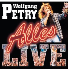 Wolfgang Petry - Alles (Live)
