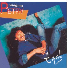 Wolfgang Petry - Egal