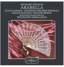 Wolfgang Sawallisch, Bayerisches Staatsorchester, Walter Berry, Dietrich Fischer-Dieskau - Richard Strauss: Arabella, Op. 79, TrV 263