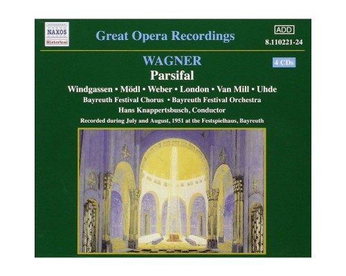Wolfgang Windgassen... - Hans Knappertsbusch - Richard Wagner : Parsifal (Bayreuth 1951)
