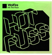 Wolfire - Hit the Floor