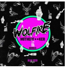 Wolfire - Motherfucker