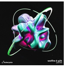 Wolfire, G2K - Your Love