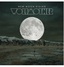 Wolfmother - New Moon Rising