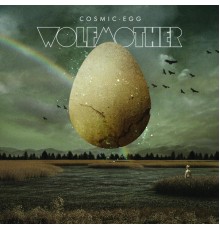 Wolfmother - Cosmic Egg