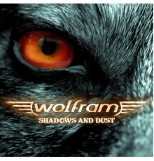 Wolfram - Shadows and Dust