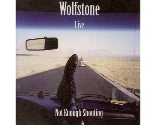 Wolfstone - Not Enough Shouting