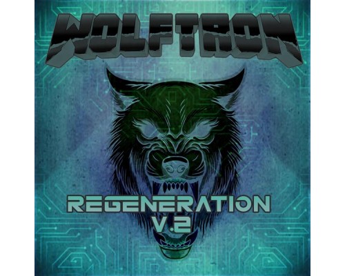 Wolftron - Regeneration V.2