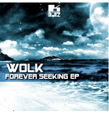 Wolk - Forever Seeking EP