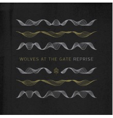 Wolves At The Gate - Reprise