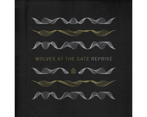 Wolves At The Gate - Reprise