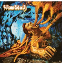 Wombbath - Tales of Madness