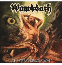 Wombbath - The Great Desolation