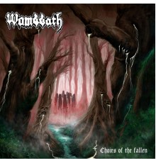 Wombbath - Choirs of the Fallen