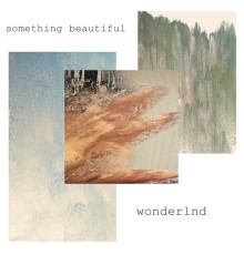 WonderLND - something beautiful