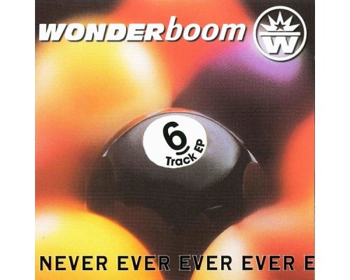 Wonderboom - Never Ever Ever Ever