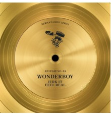 Wonderboy - Jerk It / Feel Real