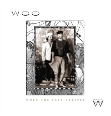 Woo - When The Past Arrives