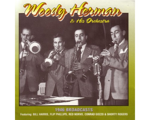 Woody Herman - 1946 Broadcasts