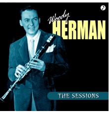 Woody Herman - Woody Herman Sessions