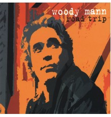 Woody Mann - Road Trip