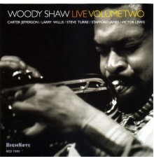 Woody Shaw - Woody Shaw Live, Vol. 2 (Recorded Live in 1977)
