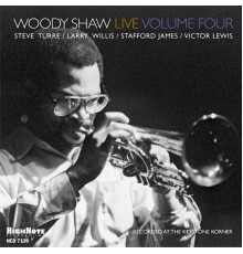 Woody Shaw - Woody Shaw Live, Vol. 4 (Recorded Live at the Keystone Korner)