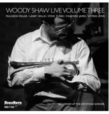 Woody Shaw - Woody Shaw Live, Vol. 3 (Recorded Live at the Keystone Korner)