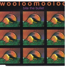 Wooloomooloo - Bite the bullet