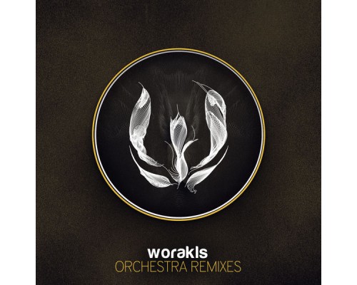 Worakls - Orchestra  (Remixes)