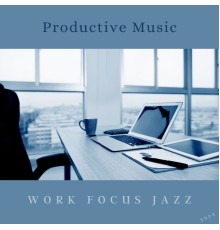 Work Focus Jazz - Productive Music