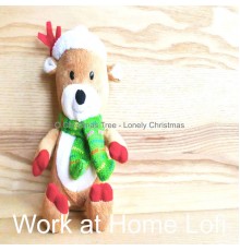 Work at Home Lofi - O Christmas Tree - Lonely Christmas