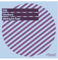 Workerz - Midnight Rain