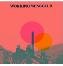 Working Men's Club - Bad Blood / Suburban Heights