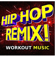 Workout Buddy - Hip Hop Remix! (Workout Music)